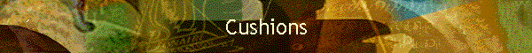 Cushions