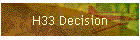 H33 Decision