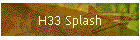 H33 Splash