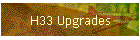 H33 Upgrades